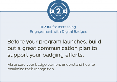 Tip #2 for increasing engagement with digital badges